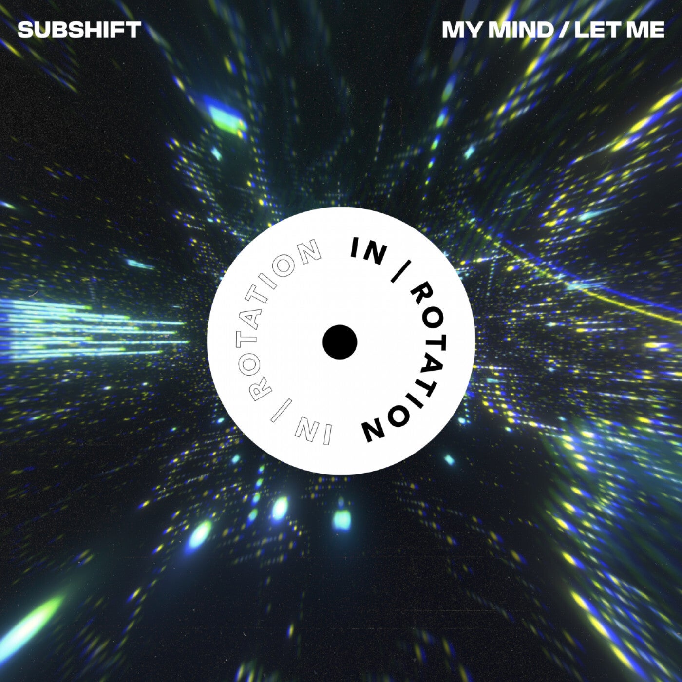 SUBSHIFT – My Mind / Let Me [INR0158B]
